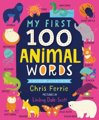 Chris Ferrie - My First 100 Animal Words, Kartonnage