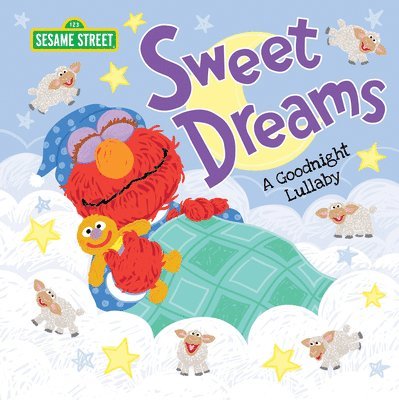 Sesame Workshop - Sweet Dreams: A Goodnight Lullaby, Inbunden