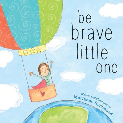 Be Brave Little One 1