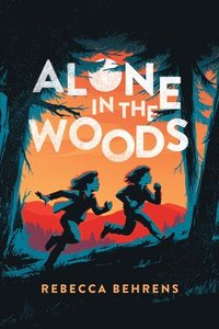 bokomslag Alone in the Woods