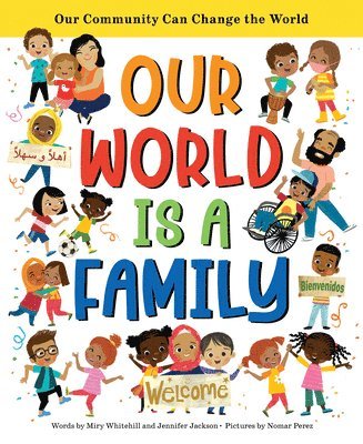 Jennifer Jackson, Miry Whitehill - Our World Is a Family, Inbunden