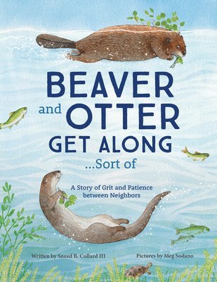 Beaver and Otter Get Along...Sort of 1