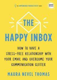 bokomslag The Happy Inbox