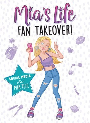 Mia Fizz - Mia's Life: Fan Takeover!, Häftad