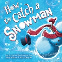 bokomslag How to Catch a Snowman