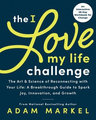 bokomslag The I Love My Life Challenge
