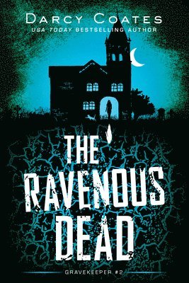 Darcy Coates - The Ravenous Dead, Häftad