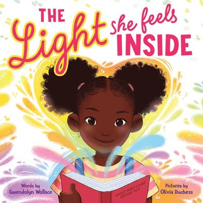 Gwendolyn Wallace - The Light She Feels Inside, Inbunden