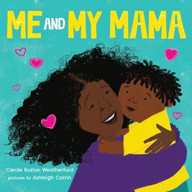 Carole Boston Weatherford - Me and My Mama, Kartonnage