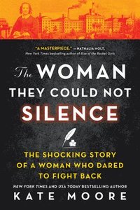 bokomslag The Woman They Could Not Silence: The Shocking Story of a Woman Who Dared to Fight Back