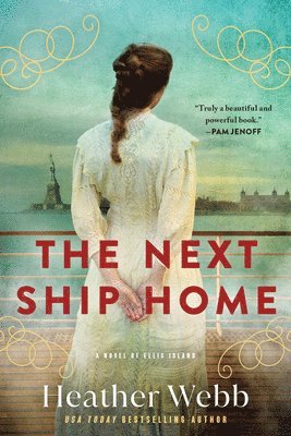 Heather Webb - The Next Ship Home: A Novel of Ellis Island, Häftad