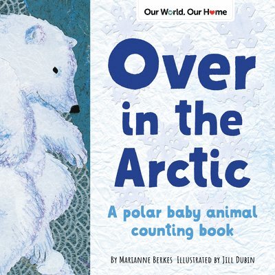 Marianne Berkes - Over in the Arctic, Häftad