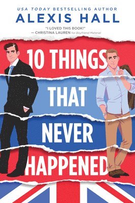 Alexis Hall - 10 Things That Never Happened, Häftad