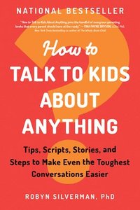 bokomslag How to Talk to Kids about Anything