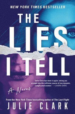 Julie Clark - The Lies I Tell, Inbunden