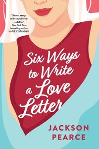 bokomslag Six Ways to Write a Love Letter