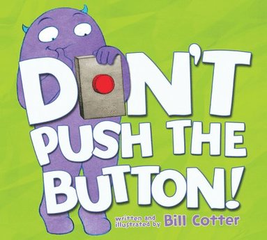 Bill Cotter - Don’t Push the Button!, Häftad
