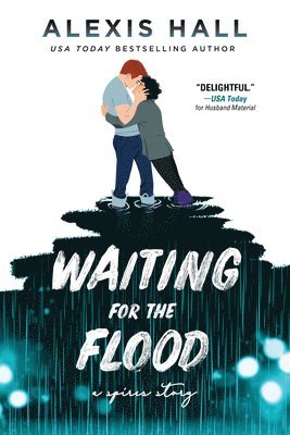 Alexis Hall - Waiting for the Flood, Häftad