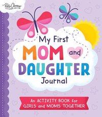 bokomslag My First Mom and Daughter Journal: An Activity Book for Girls and Moms Together