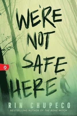 Rin Chupeco - We're Not Safe Here, Häftad