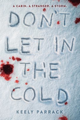 Keely Parrack - Don't Let In the Cold, Häftad