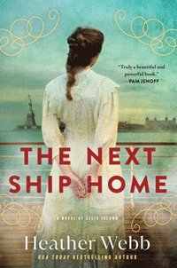 bokomslag The Next Ship Home: A Novel of Ellis Island