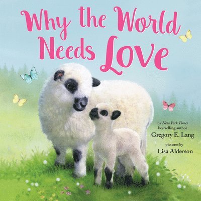 Why the World Needs Love 1