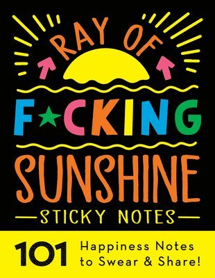 Ray of F*cking Sunshine Sticky Notes 1
