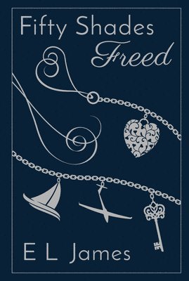 E. L. James, E L James - Fifty Shades Freed 10th Anniversary Edition, Inbunden