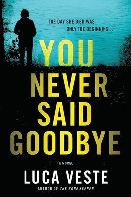 You Never Said Goodbye 1