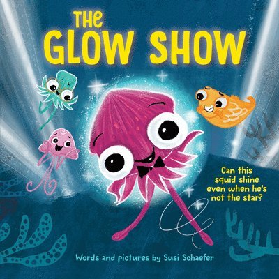 The Glow Show: A Picture Book about Knowing When to Share the Spotlight