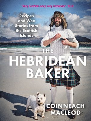 The Hebridean Baker: Recipes and Wee Stories from the Scottish Islands 1