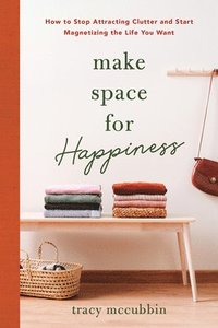 bokomslag Make Space for Happiness