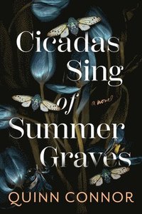 bokomslag Cicadas Sing of Summer Graves
