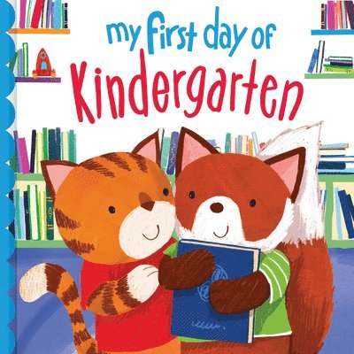Louise Martin - My First Day of Kindergarten, Inbunden