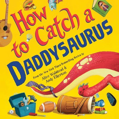 How to Catch a Daddysaurus 1