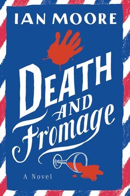 Ian Moore - Death and Fromage, Häftad