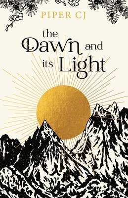 Piper Cj - The Dawn and Its Light, Häftad