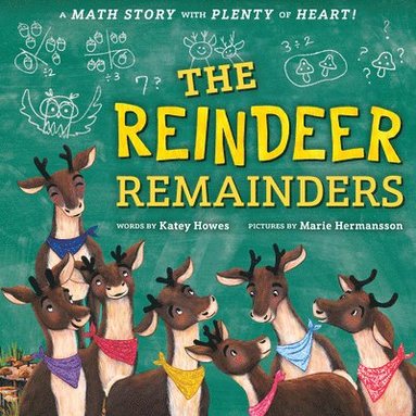 Katey Howes - Reindeer Remainders, Inbunden