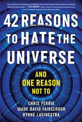 bokomslag 42 Reasons to Hate the Universe