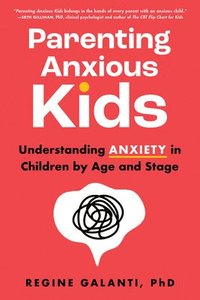 bokomslag Parenting Anxious Kids