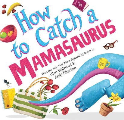 How to Catch a Mamasaurus 1