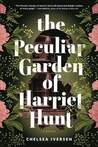 bokomslag The Peculiar Garden of Harriet Hunt