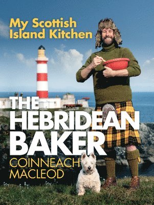 The Hebridean Baker: My Scottish Island Kitchen 1