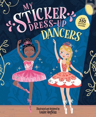 Louise Anglicas - My Sticker Dress-Up: Dancers, Häftad