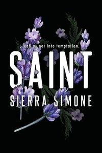bokomslag Saint: A Steamy and Taboo BookTok Sensation