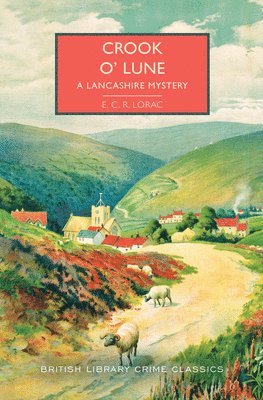E. C. R. Lorac - Crook O' Lune: A Lancashire Mystery, Häftad
