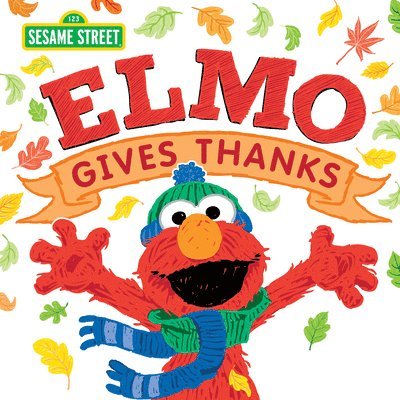 Sesame Workshop, Erin Guendelsberger - Elmo Gives Thanks, Inbunden