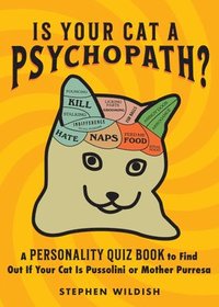 bokomslag Is Your Cat a Psychopath?: A Personality Quiz Book to Find Out If Your Cat Is Pussolini or Mother Purresa
