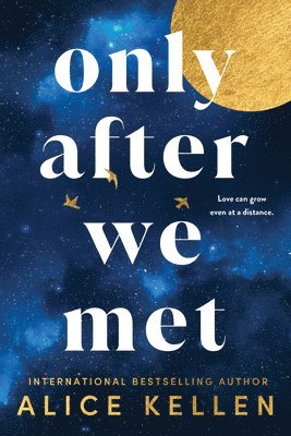 Alice Kellen - Only After We Met, Häftad